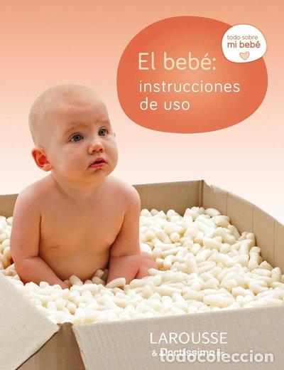 Libros: El beb&eacute;: Instrucciones de uso- 9788415785606