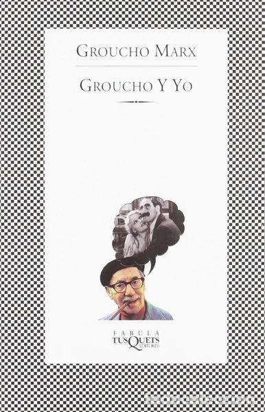 Libros: Groucho y yo- 9788472238756