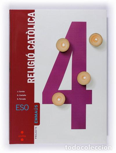 Libros: Religi&oacute; cat&ograve;lica, Emma&uacute;s. 4 ESO- 9788466119580