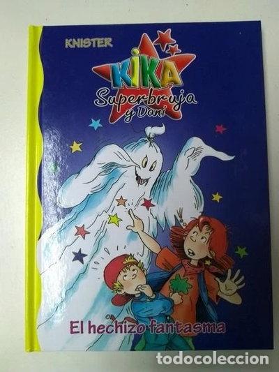 Libros: Kika Superbruja y Dani. El hechizo fantasma- 9788467239102