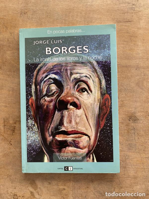 Livres: Jorge Luis Borges: la ironia de los libros y la noche - Fuentes Victor