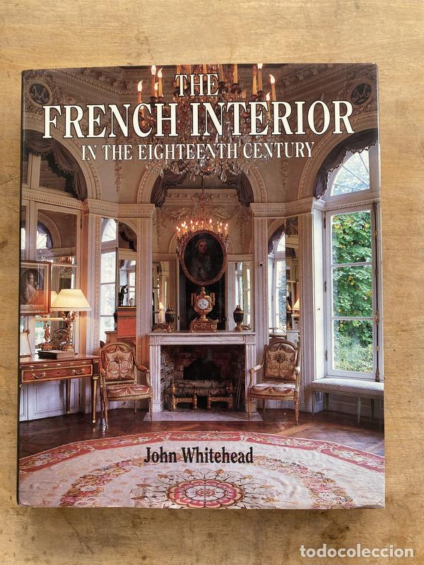 Livres: The french interior in the eighteenth century - Whitehead John