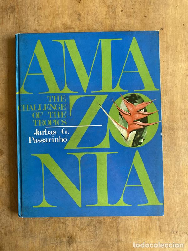 Livres: Amazonia: the challenge of the tropics - Passarinho Jarbas G.