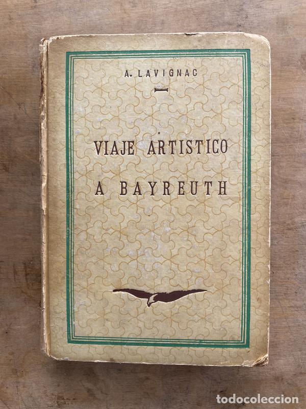 B&uuml;cher: Viaje artistico a Bayreuth - Lavignac A.