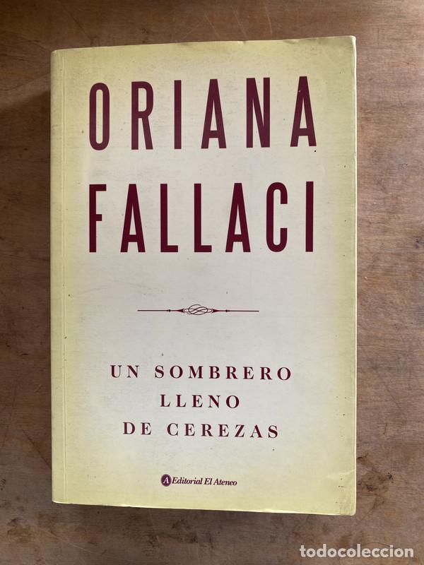 Libros: Un sombrero lleno de cerezas - Fallaci Oriana