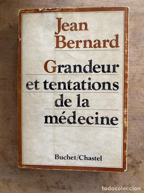 B&uuml;cher: Grandeur et tentations de la medecine - Bernard Jean