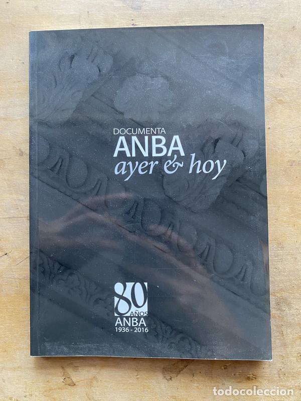 Livros em segunda m&atilde;o: Documenta ANBA ayer y hoy - a
