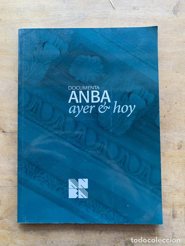 B&uuml;cher: Documenta ANBA ayer y hoy - a