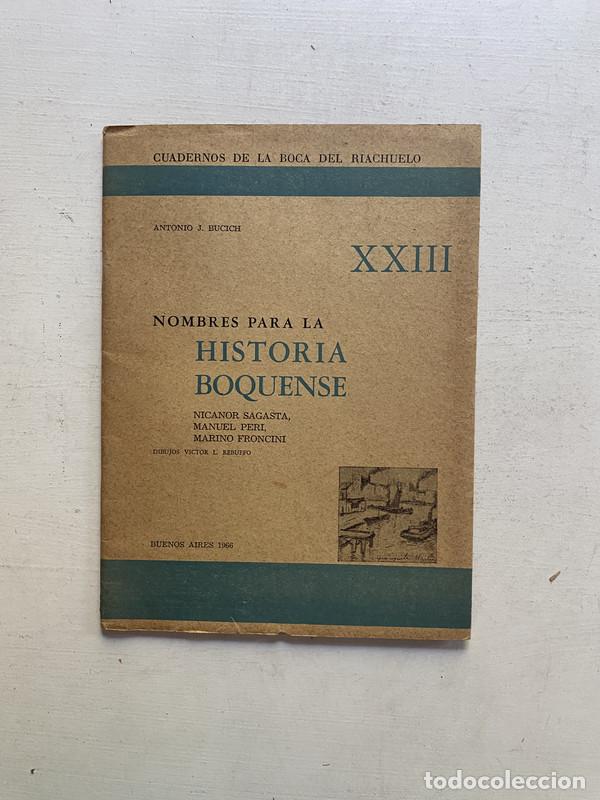 Libri di seconda mano: Nombres para historia boquense Nicanor Sagasta Manuel Peri Marino Froncini - Bucich Antonio J.