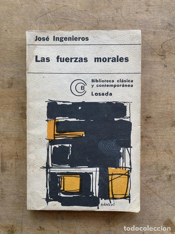 Libros: Las fuerzas morales - Ingenieros Jose