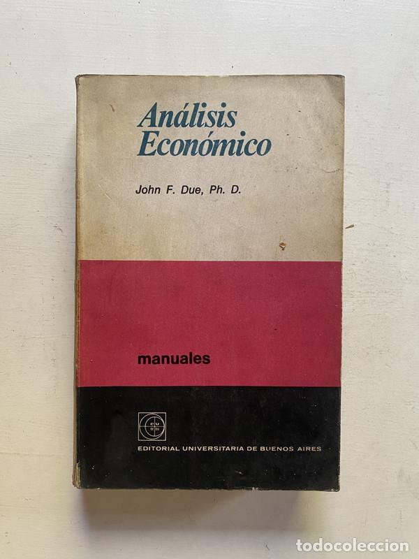 Libros: Analisis economico - Due John F.; Ph. D.