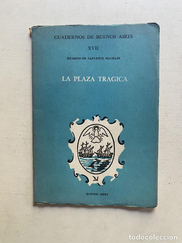Libros: La plaza tragica - De Lafuente Machain Ricardo