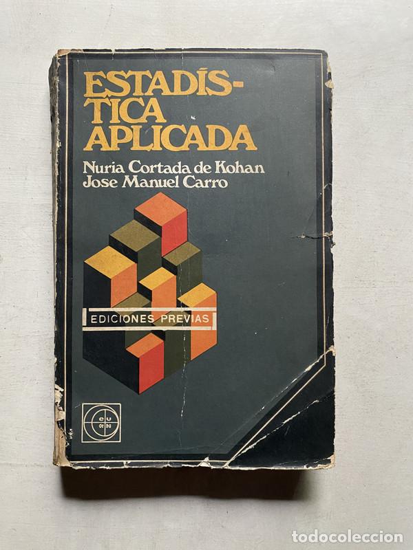 Livros em segunda m&atilde;o: Estadistica aplicada - Cortada de Kohan Nuria; Carro Jose Manuel