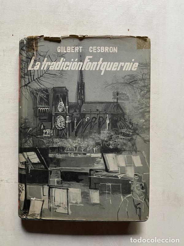 Libros: La tradicion Fontquernie - Cesbron Gilbert - Foto 1