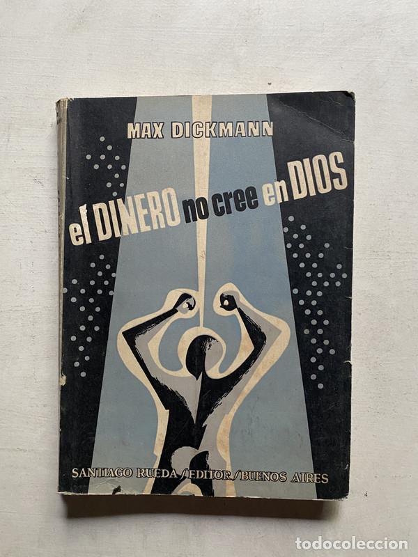 Libros: El dinero no cree en Dios - Dickmann Max - Foto 1
