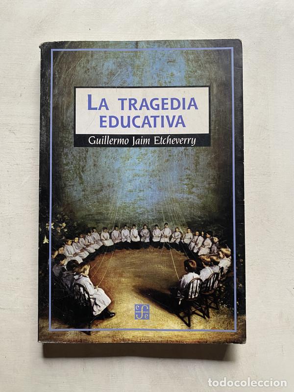B&uuml;cher: La tragedia educativa - Etcheverry Guillermo Jaim
