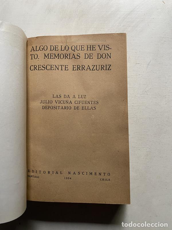 B&uuml;cher: Algo de lo que he visto. Memorias de don crescente errazuriz - Errazuriz Valdivieso Crescente