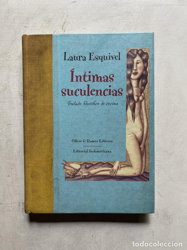 B&uuml;cher: intimas suculencias - Esquivel Laura