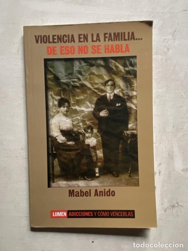 B&uuml;cher: Violencia en la familia&hellip; de eso no se habla - Anido Mabel