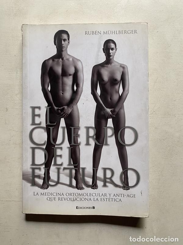 B&uuml;cher: El cuerpo del futuro - Muhlberger Ruben