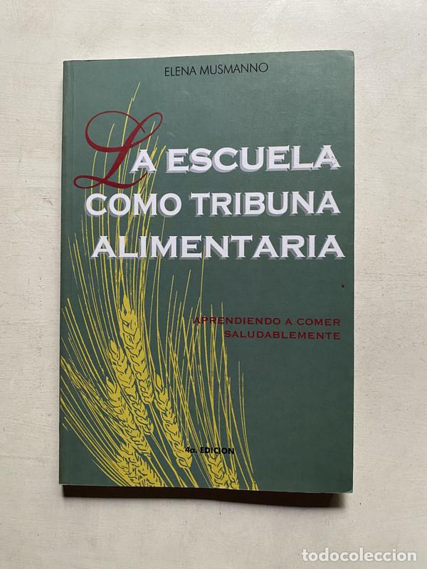 B&uuml;cher: La escuela como tribuna alimentaria - Musmanno Elena
