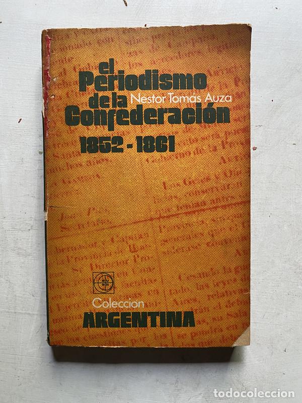 B&uuml;cher: El Periodismo de la Confederacion - Auza Nestor Tomas