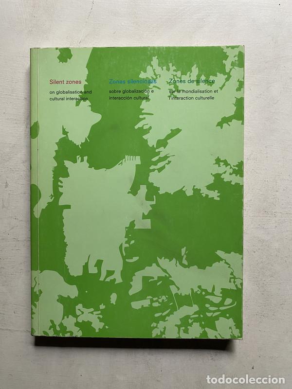 B&uuml;cher: Zonas silenciosas sobre globalizacion e interaccion cultural - a