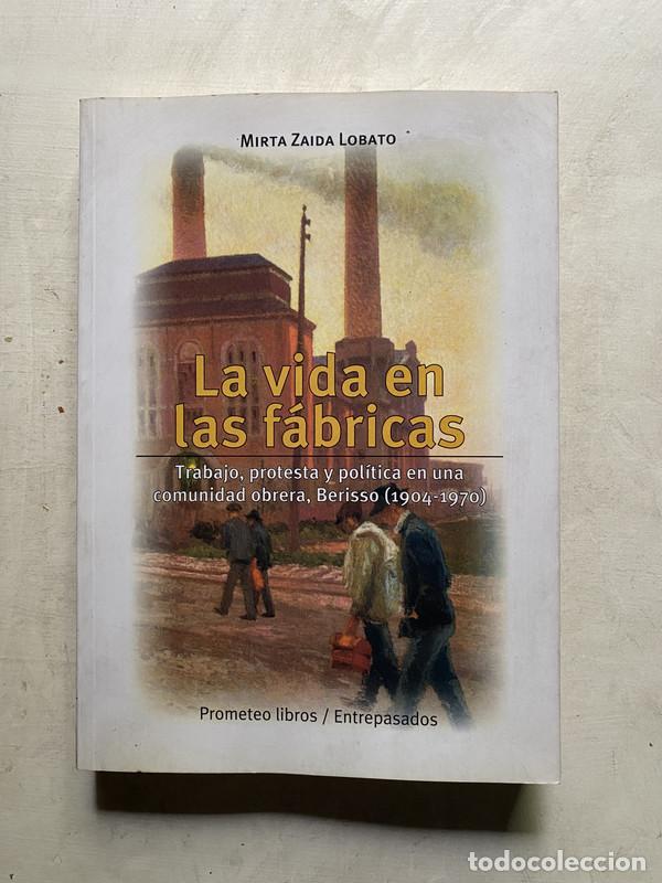 B&uuml;cher: La vida en las fabricas - Lobato Mirta Zaida