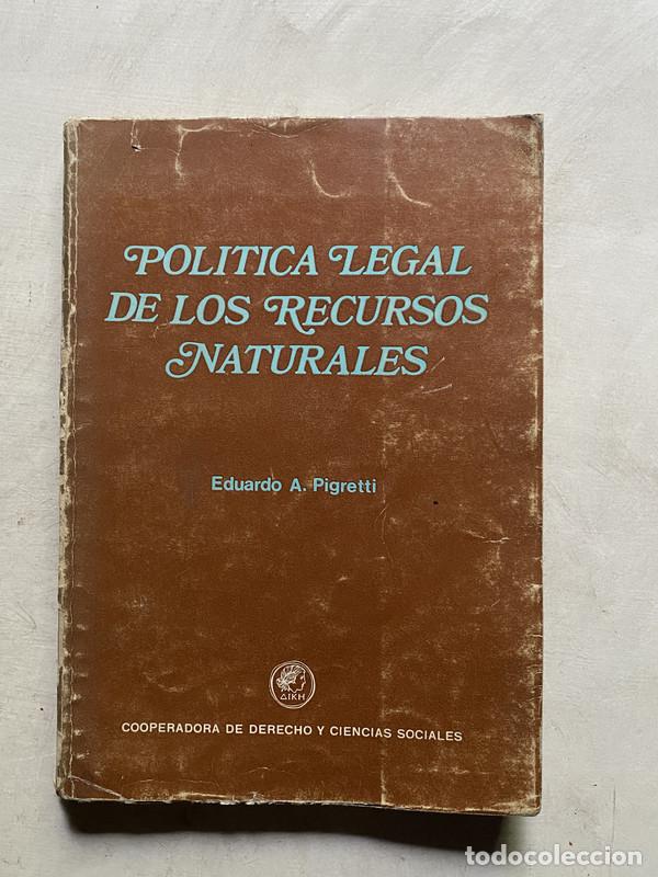 B&uuml;cher: Politica Legal de los Recursos Naturales - Pigretti Eduardo A.