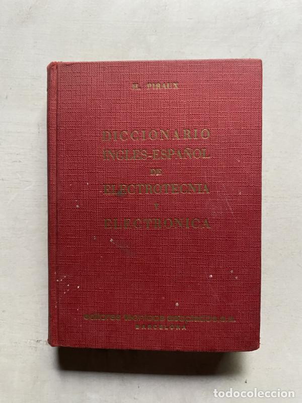 B&uuml;cher: Diccionario ingles-espa&ntilde;ol de electrotecnia y electronica - Piraux H.
