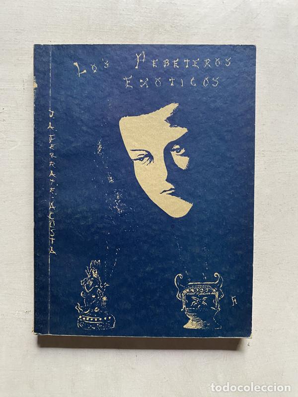 B&uuml;cher: Los pebeteros exoticos - Ferrate Jose Arsenio