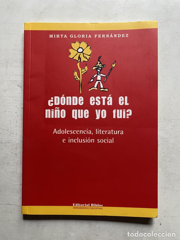 B&uuml;cher: &iquest;Donde esta el ni&ntilde;o que yo fui? - Fernandez Mirta Gloria