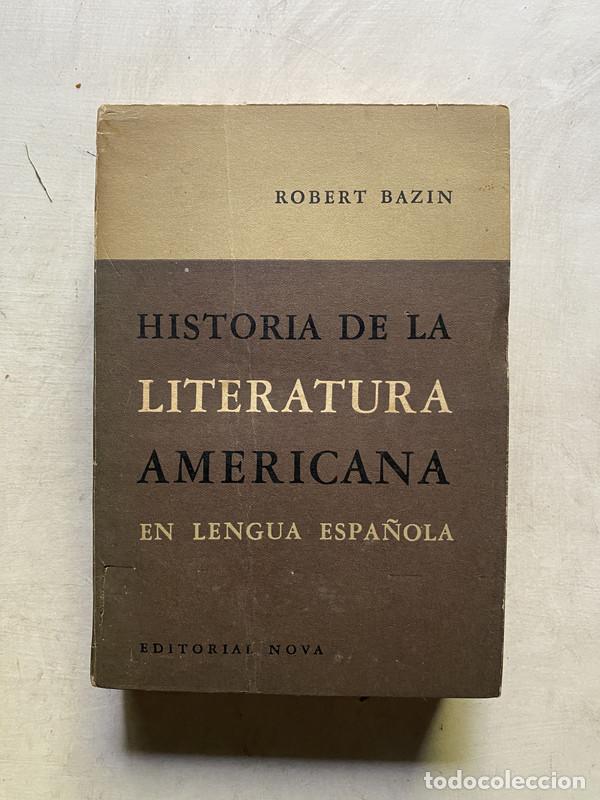 B&uuml;cher: Historia de la Literatura Americana en Lengua Espa&ntilde;ola - Bazin Robert