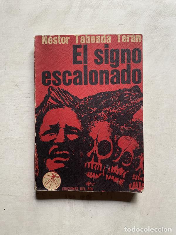 Libros: El signo escalonado - Taboada Teran Nestor - Foto 1