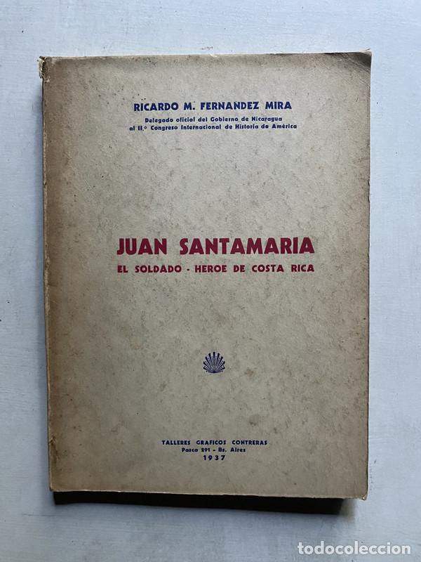 Libros: Juan Santamaria - Fernandez Mira Ricardo M.