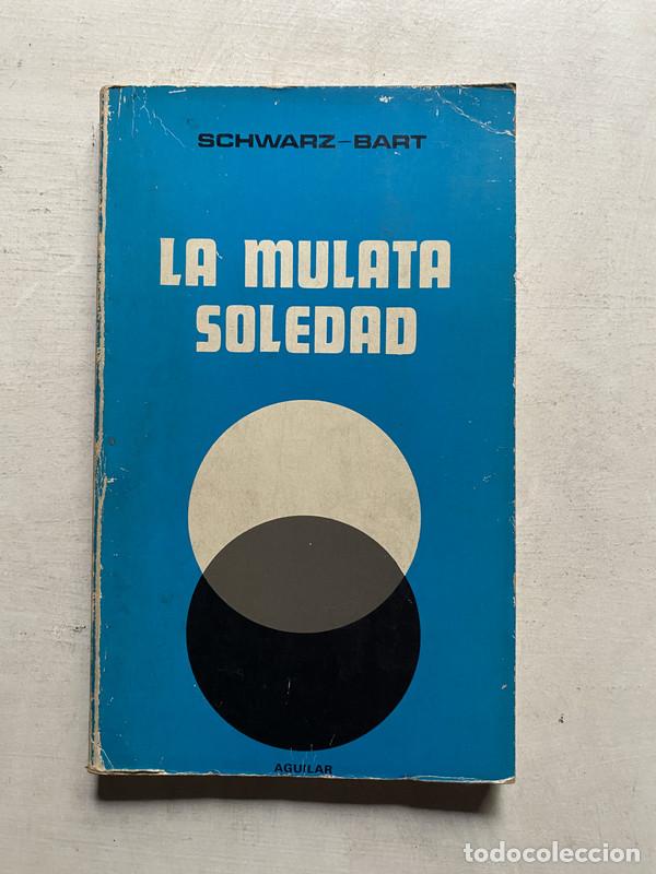Libros: La mulata soledad - Schwarz-Bart - Foto 1