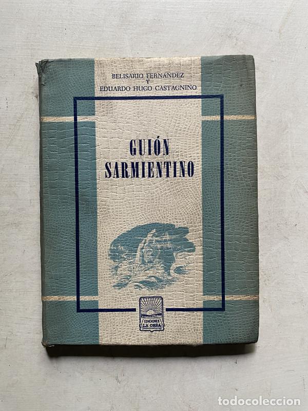 B&uuml;cher: Guion Sarmientino - Fernandez Belisario y Castagnino Eduardo Hugo