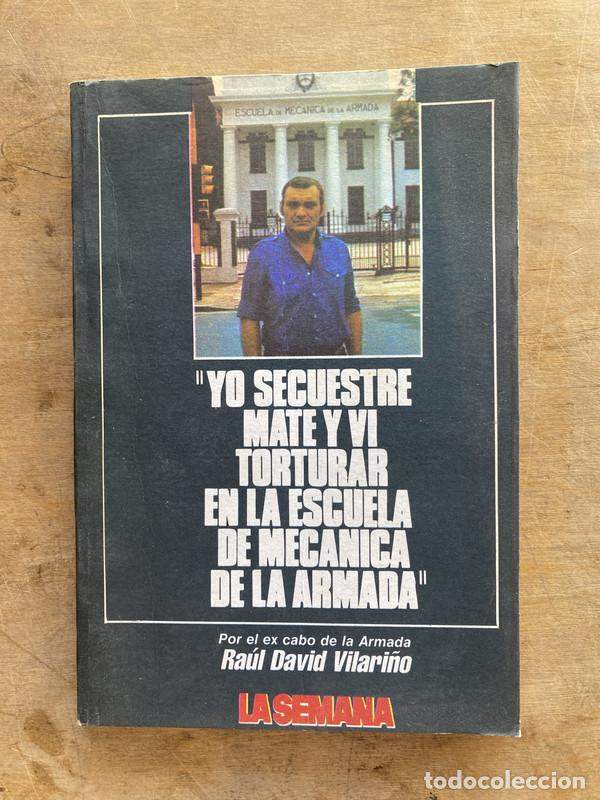 B&uuml;cher: Yo secuestre mate y vi torturar en la Escuela de Mecanica de la Armada - Vilari&ntilde;o Raul David