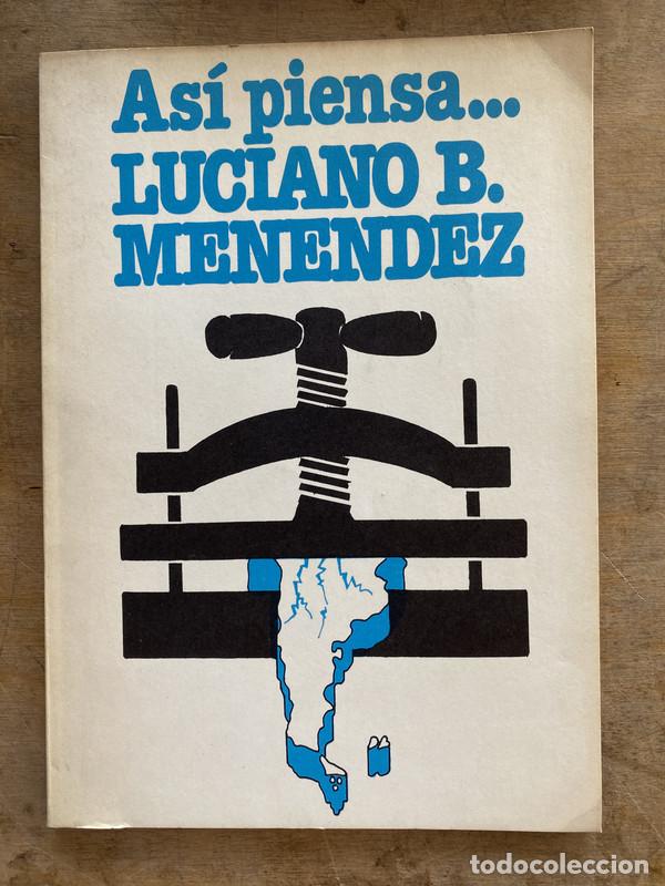 B&uuml;cher: Asi piensa... Luciano B. Menendez - Menendez Luciano B.
