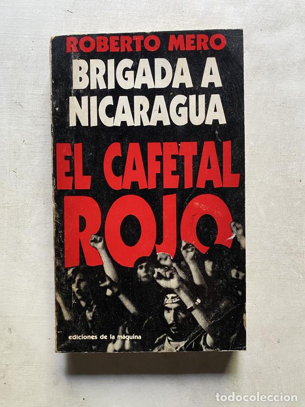 books: Brigada a Nicaragua: El Cafetal Rojo - Mero Roberto