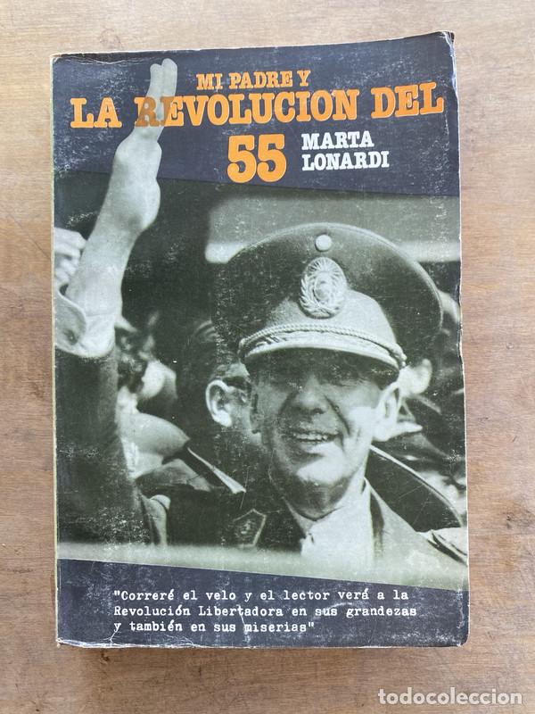 Libri di seconda mano: Mi padre y la Revolucion del 55 - Lonardi Marta