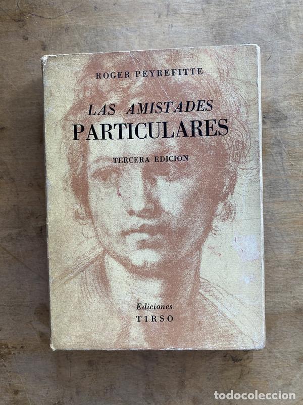 B&uuml;cher: Las amistades particulares - Peyrefitte Roger