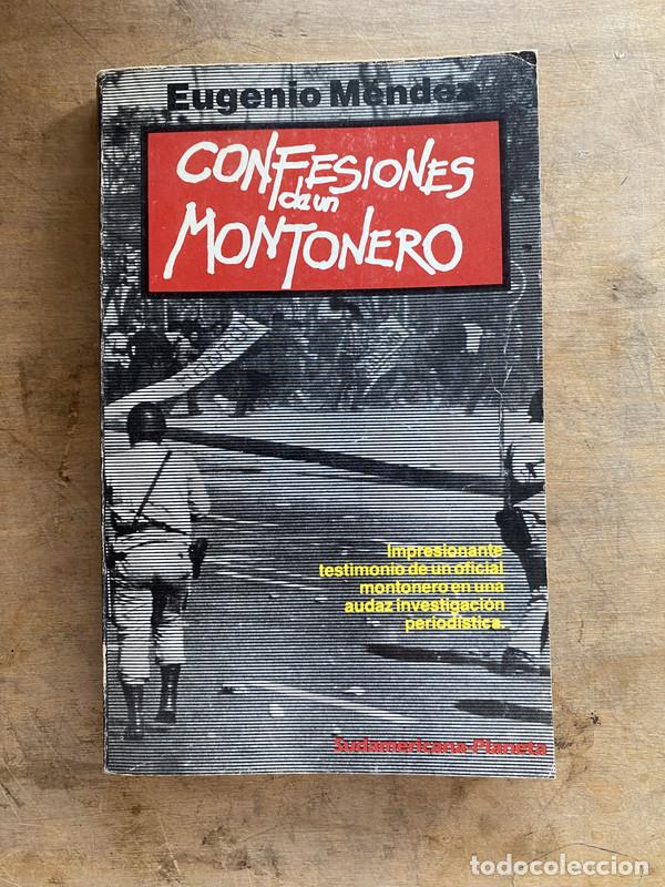 Libri di seconda mano: Confesiones de un Montonero - Mendez Eugenio