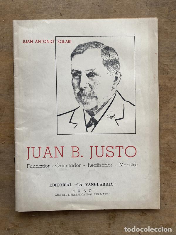 B&uuml;cher: Juan B. Justo - Solari Juan Antonio