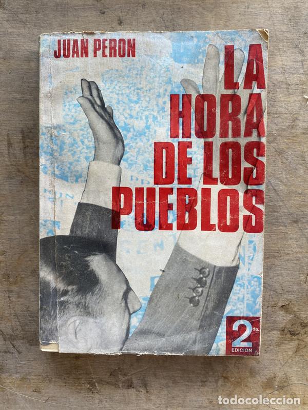 Libri di seconda mano: La hora de los pueblos - Peron Juan