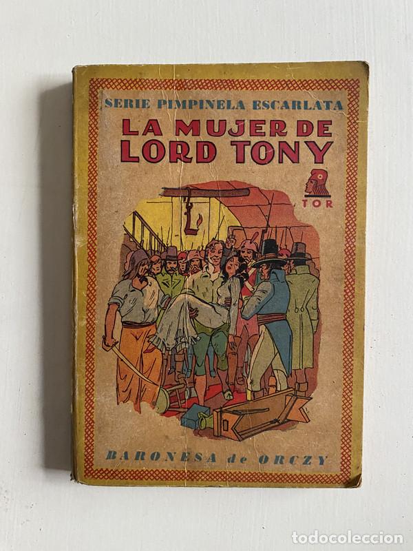 Livres: La mujer de Lord Tony - Orczy Baronesa de