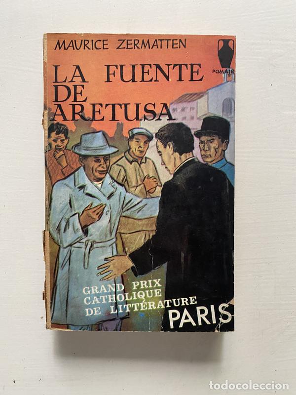 Libri di seconda mano: La Fuente de Aretusa - Zermatten Maurice