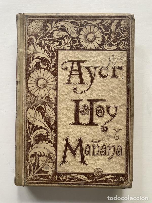 Libri di seconda mano: Ayer Hoy y Ma&ntilde;ana - Flores A.