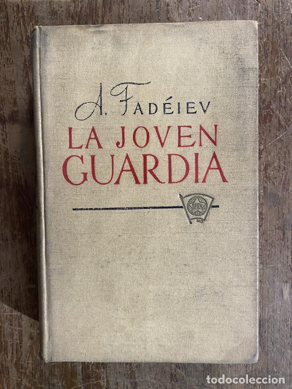 Libri di seconda mano: La Joven Guardia - Fadeiev A.