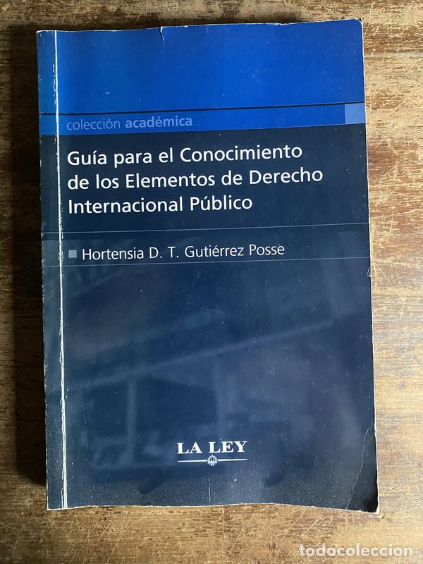 Livres: Guia para el Conocimiento de los Elementos de Derecho Internacional Publico - Gutierrez Posse Horten